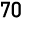 70