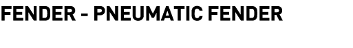  Fender - Pneumatic Fender
