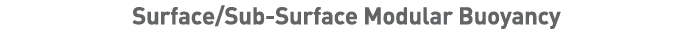 Surface Sub-Surface Modular Buoyancy
