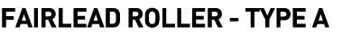  Fairlead Roller - Type A