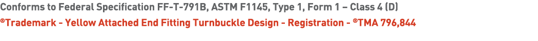 Conforms to Federal Specification FF-T-791B, ASTM F1145, Type 1, Form 1   Class 4 (D)  Trademark - Yellow Attached En   
