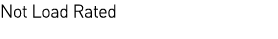 Not Load Rated