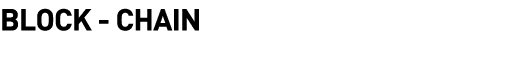  Block - Chain