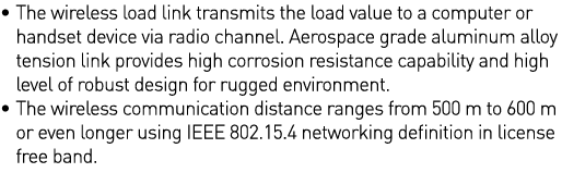    The wireless load link transmits the load value to a computer or handset device via radio channel  Aerospace grade   