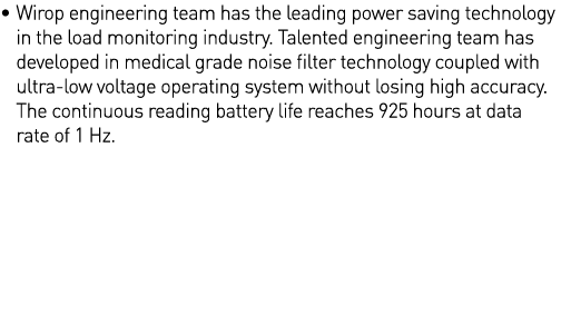    Wirop engineering team has the leading power saving technology in the load monitoring industry  Talented engineeri   