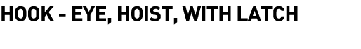  Hook - Eye, Hoist, with Latch
