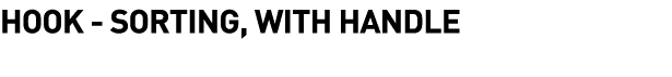  Hook - Sorting, with Handle