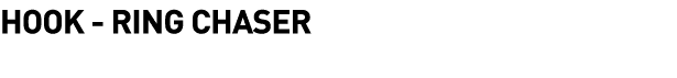  Hook - Ring Chaser 