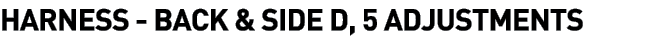  Harness - Back & Side D, 5 Adjustments