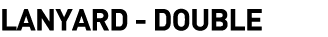  Lanyard - Double