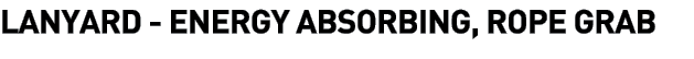 Lanyard - Energy Absorbing, Rope Grab