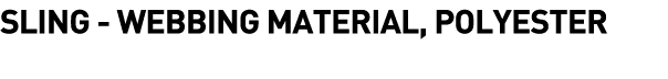  Sling - Webbing Material, Polyester