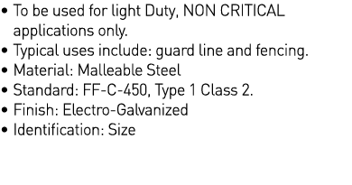    To be used for light Duty, NON CRITICAL applications only    Typical uses include: guard line and fencing    Mater   