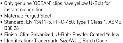    Only genuine  OCEAN  clips have yellow U-Bolt for instant recognition    Material: Forged Steel    Standard: EN 13   