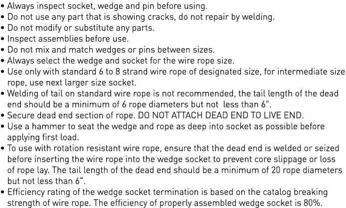   Always inspect socket, wedge and pin before using    Do not use any part that is showing cracks, do not repair by w   