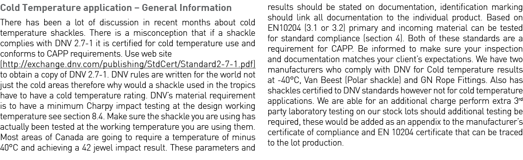 Cold Temperature application   General Information There has been a lot of discussion in recent months about cold tem   
