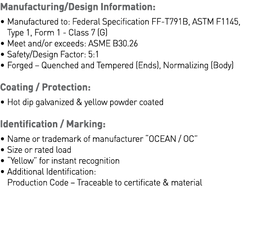 Manufacturing Design Information:    Manufactured to: Federal Specification FF-T791B, ASTM F1145, Type 1, Form 1 - Cl   