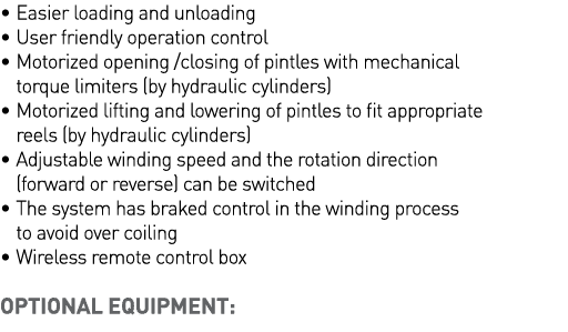   Easier loading and unloading   User friendly operation control    Motorized opening  closing of pintles with mechan   