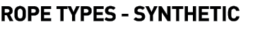 ROPE TYPES - SYNTHETIC
