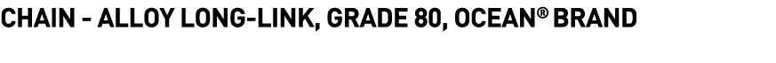 Chain -  Alloy Long-Link, Grade 80, Ocean  Brand 