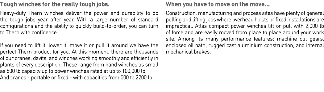 Tough winches for the really tough jobs  Heavy-duty Thern winches deliver the power and durability to do the tough jo   