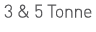 3 & 5 Tonne