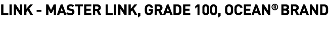 LINK -  Master Link, Grade 100, Ocean  Brand