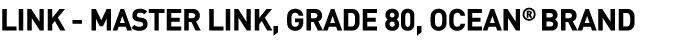  Link - Master Link, Grade 80, Ocean  Brand