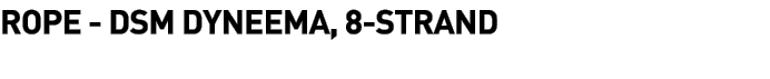 Rope - DSM Dyneema, 8-Strand