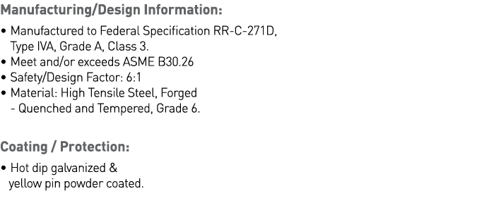 Manufacturing Design Information:    Manufactured to Federal Specification RR-C-271D, Type IVA, Grade A, Class 3    M   