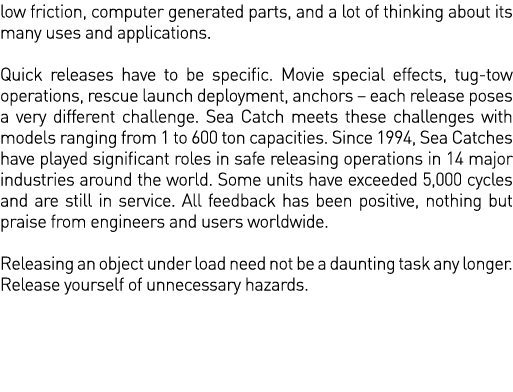 low friction, computer generated parts, and a lot of thinking about its many uses and applications  Quick releases ha   