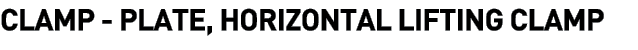  Clamp - Plate, Horizontal Lifting Clamp